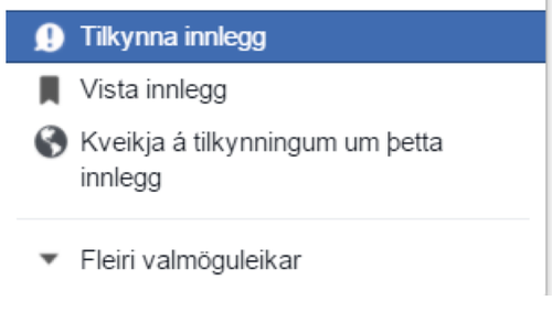 Notendum Facebook býðst að tilkynna efni með þessari valmynd.